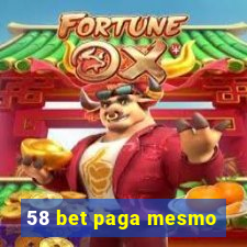 58 bet paga mesmo